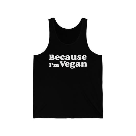 Because I'm Vegan Tank