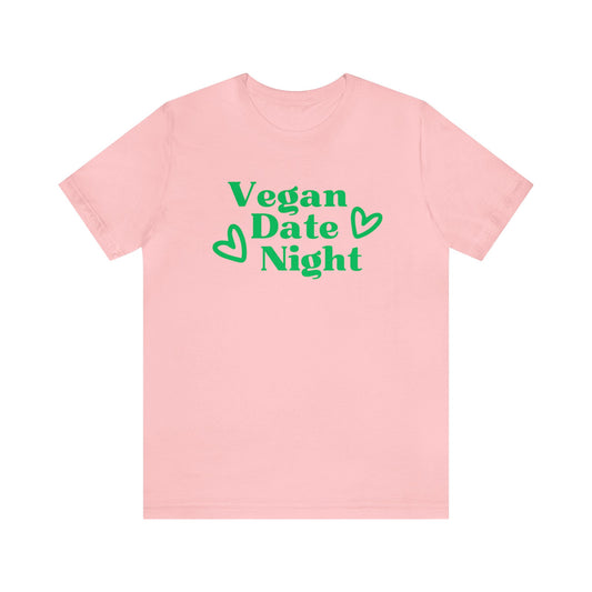 Vegan Date Night T-Shirt